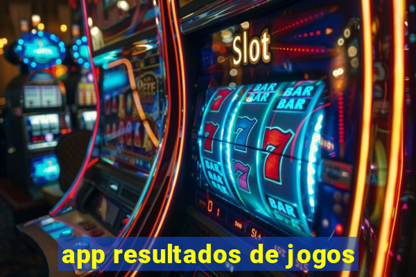 app resultados de jogos